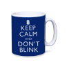 Doctor Who Mug Keep Calm Donït Blink blue